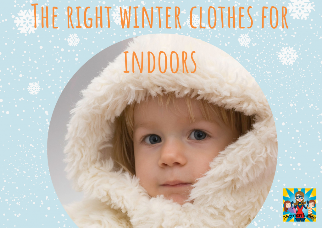 The right winter clothes for indoors
