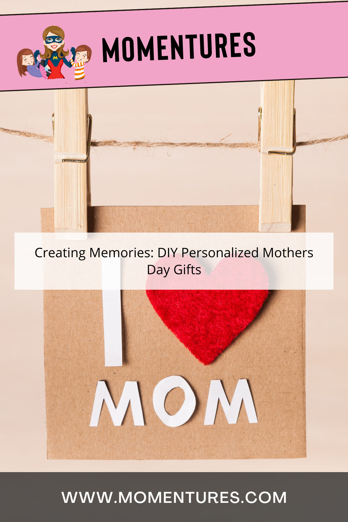 Creating Memories: DIY Personalized Mothers Day Gifts Pinterest Image