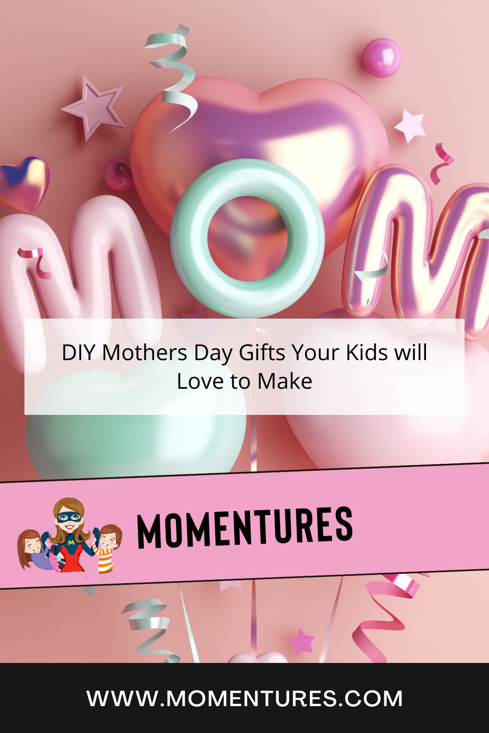 DIY Mothers Day Gifts Your Kids will Love to Make Pinterest Image