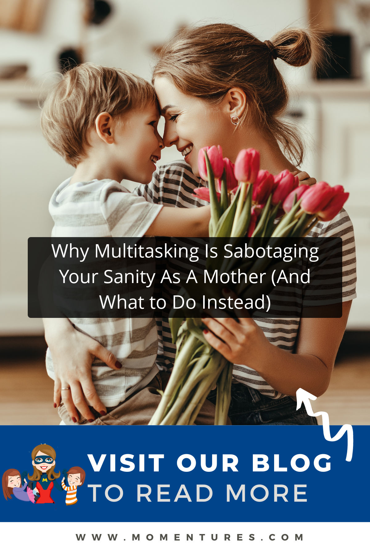 Why Multitasking Is Sabotaging Your Sanity As A Mother (And What to Do Instead) Pinterest Image