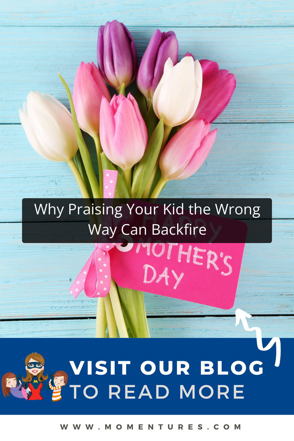 Why Praising Your Kid the Wrong Way Can Backfire Pinterest Image